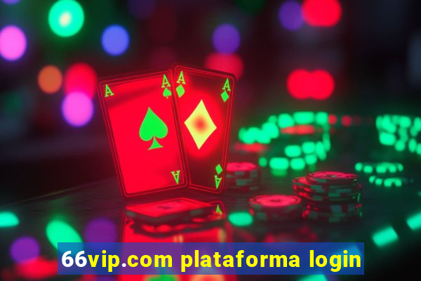 66vip.com plataforma login